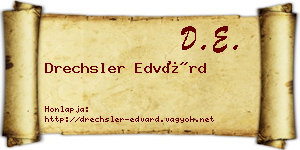 Drechsler Edvárd névjegykártya